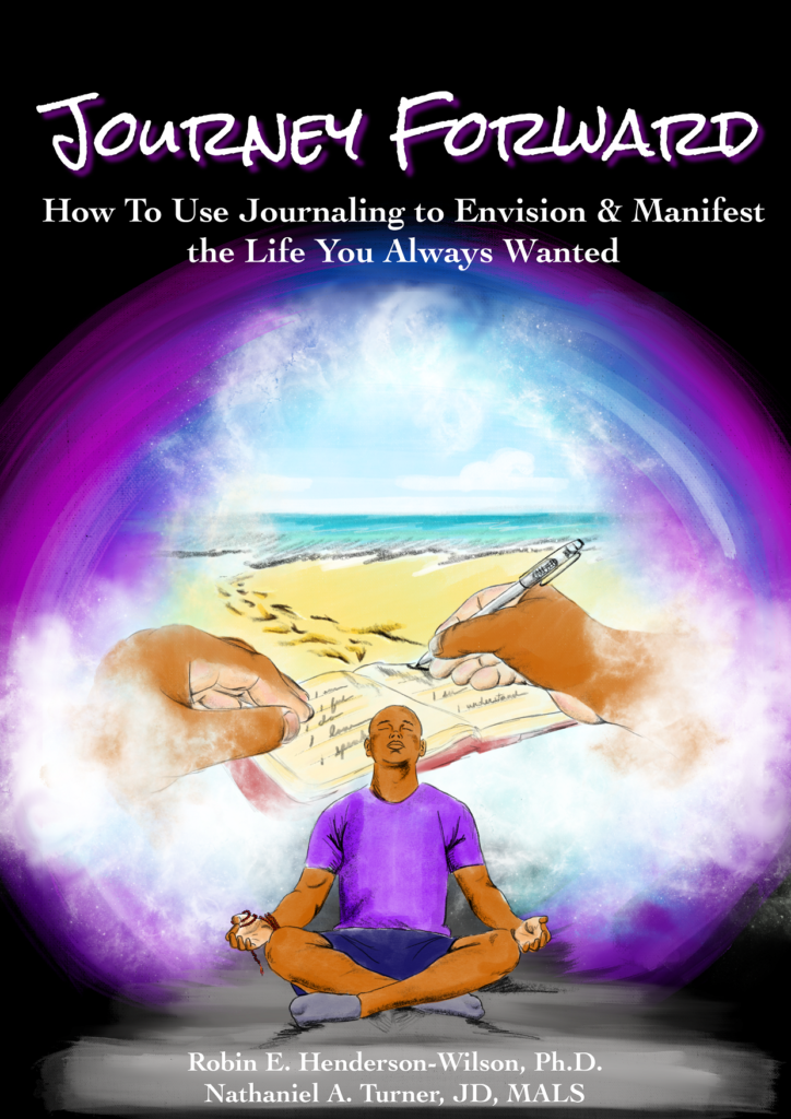 Journey Forward: How to Use Journaling to Envision and Manifest the Life You Always Wanted